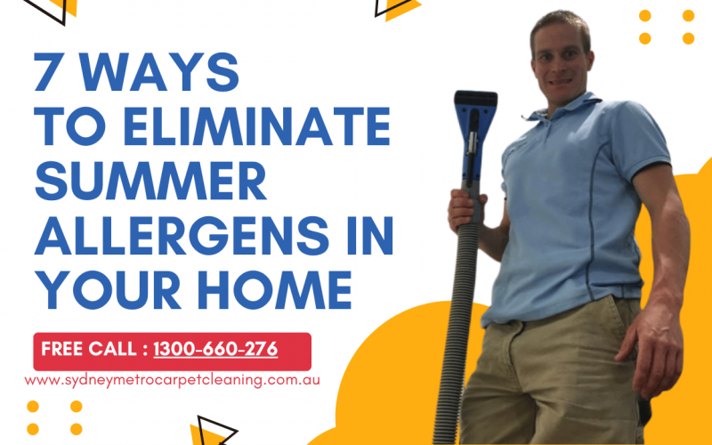 7 Ways To Eliminate Summer Allergens In Your Home