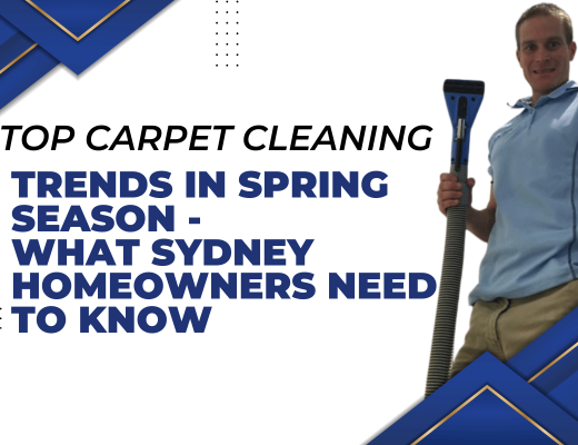 Top-Carpet-Cleaning-Trends-in-Spring-Season-What-Sydney-Homeowners-Need-to-Know